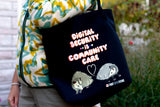 “Digital Security is Community Care” Tote bag