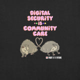 “Digital Security is Community Care” Unisex t-shirt